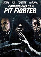 Title: Confessions of a Pit Fighter (2005)