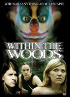 Title: Within the Woods (2005)