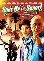 Title: Shut Up and Shoot! (2006)