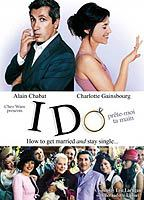 Title: I Do: How to Get Married and Stay Single (2006)