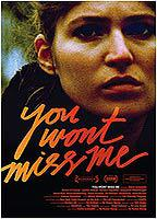 Title: You Won't Miss Me (2009)