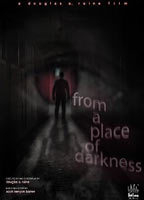 Title: From a Place of Darkness (2008)