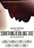 Title: Something Is Killing Tate (2008)