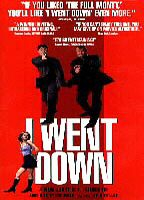 Title: I Went Down (1997)