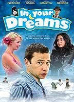 Title: In Your Dreams (2007)