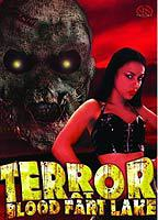 Title: Terror at Blood Fart Lake (2009)