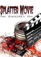 Title: Splatter Movie: The Director's Cut (2008)