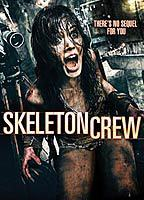 Title: Skeleton Crew (2009)