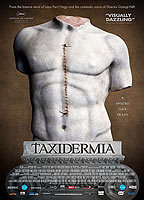 Title: Taxidermia (2006)