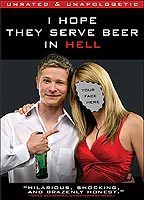 Title: I Hope They Serve Beer in Hell (2009)