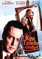 Title: Kiss Toledo Goodbye (1999)