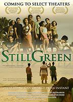 Title: Still Green (2007)