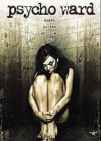 Title: Psycho Ward (2007)
