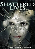 Title: Shattered Lives (2009)