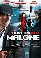 Title: Give 'Em Hell, Malone (2009)