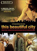 Title: This Beautiful City (2007)