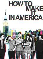 Title: How to Make It in America (2010)