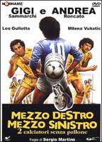 Title: Mezzo destro, mezzo sinistro (1985)