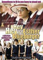 Title: Hey Hey It's Esther Blueburger (2008)