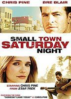 Title: Small Town Saturday Night (2010)