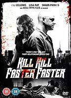 Title: Kill Kill Faster Faster (2008)