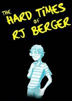 Title: The Hard Times of RJ Berger
