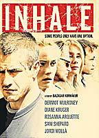 Title: Inhale (2010)