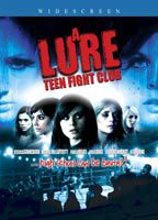 Title: Lure: Teen Fight Club (2010)