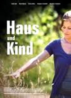 Title: Haus und Kind (2009)