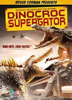 Title: Dinocroc vs. Supergator (2010)