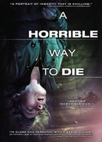 Title: A Horrible Way to Die (2010)