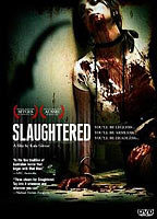 Title: Slaughtered (2010)