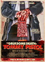Title: The Gruesome Death of Tommy Pistol (2010)