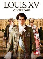Title: Louis XV, le soleil noir (2009)