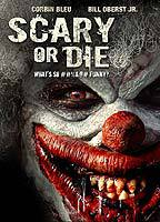 Title: Scary or Die (2012)