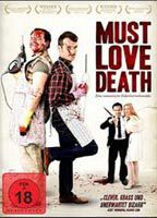 Title: Must Love Death (2008)