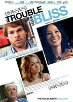 Title: The Trouble with Bliss (2011)