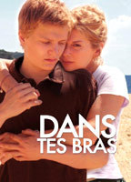 Title: Dans tes bras (2009)