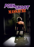 Porn Shoot Massacre