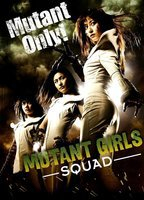 Title: Mutant Girls Squad (2010)