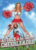 Title: Attack of the 50 Foot Cheerleader (2012)