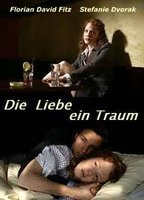 Title: Die Liebe Ein Traum (2008)