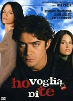 Title: Ho voglia di te (2007)