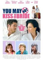 Title: You May Not Kiss the Bride (2011)
