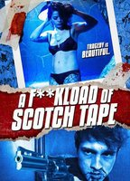 Title: A F*ckload of Scotch Tape (2012)