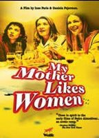 Title: My Mother Likes Women (2002)