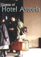 Title: Guests of Hotel Astoria (1989)