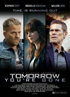 Title: Tomorrow You're Gone (2012)