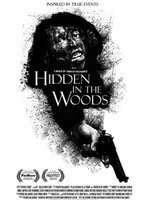 Title: Hidden in the Woods (2012)