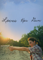 Title: Loves Her Gun (2013)